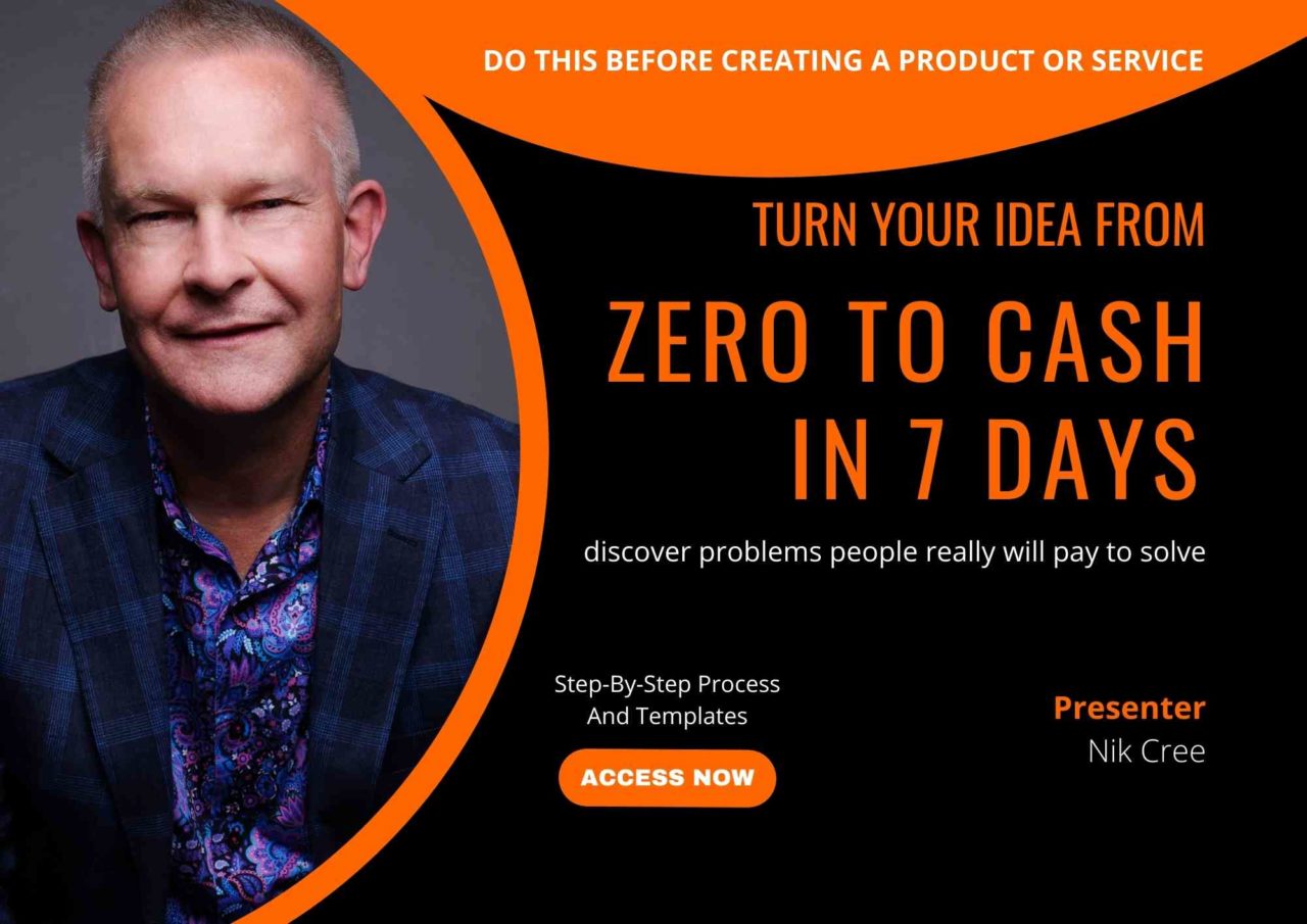 Turn Your Idea From Zero To Cash Course